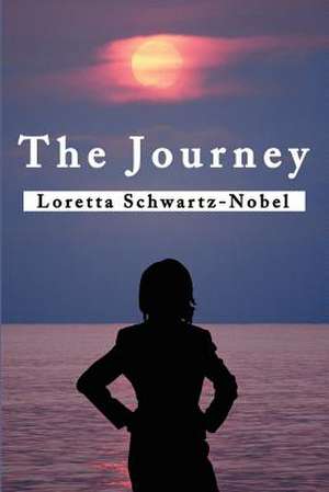 The Journey de Loretta Schwartz-Nobel