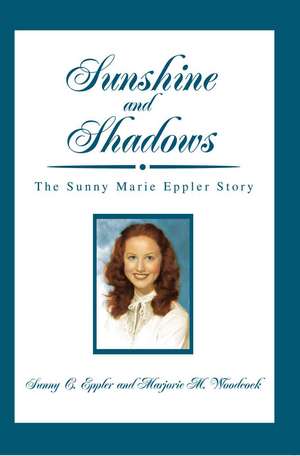 Sunshine and Shadows de Sunny C. Eppler