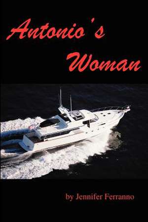 Antonio's Woman de Jennifer Ferranno