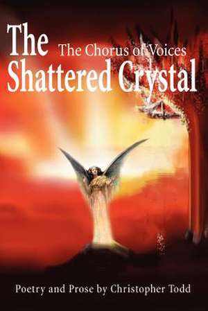 The Shattered Crystal de Christopher P. Todd