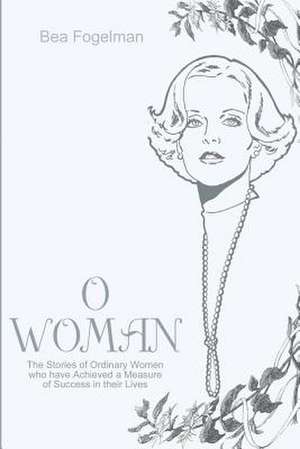 O Woman de Bea Fogelman