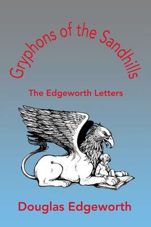 Gryphons of the Sandhills de Douglas M. Edgeworth