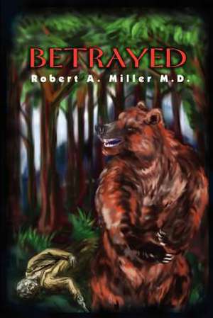 Betrayed de Roberta Miller