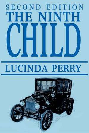 The Ninth Child de Lucinda B. Perry