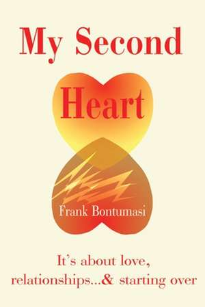 My Second Heart de Frank Bontumasi