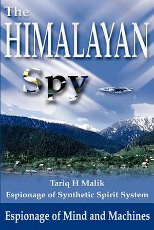 Himalayan Spy de Tariq H. Malik