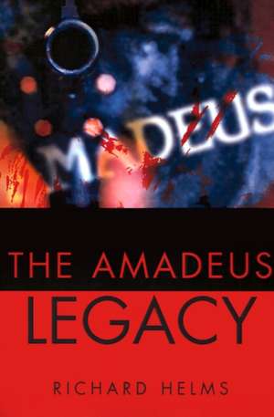 Amadeus Legacy de Richard Helms