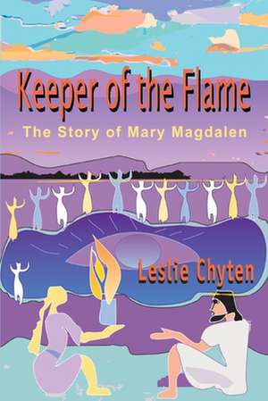 Keeper of the Flame de Leslie A. Chyten