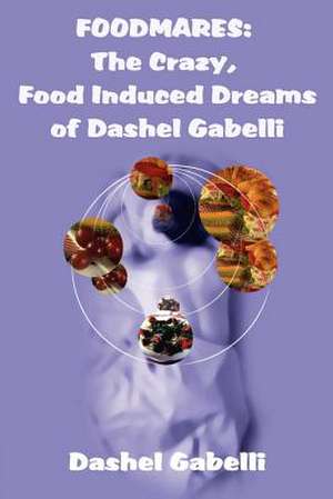 Foodmares de Dashel Gabelli