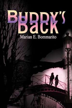 Buddy's Back de Marian E. Bommarito