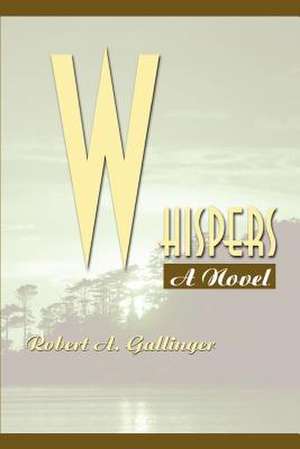 Whispers de Robert A. Gallinger