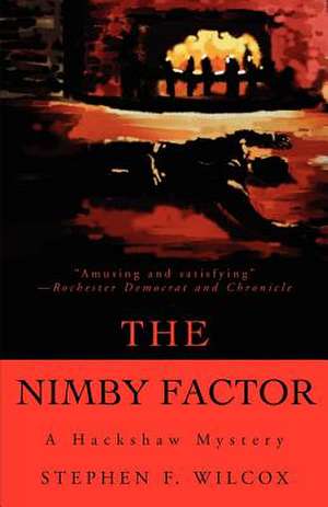 The Nimby Factor de Stephen F. Wilcox