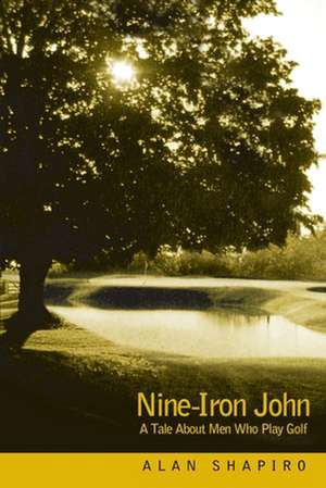 Nine-Iron John de Alan Shapiro