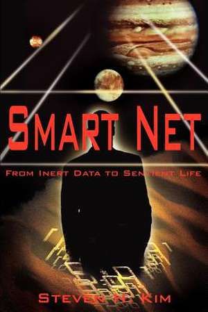 Smart Net de Steven H. Kim