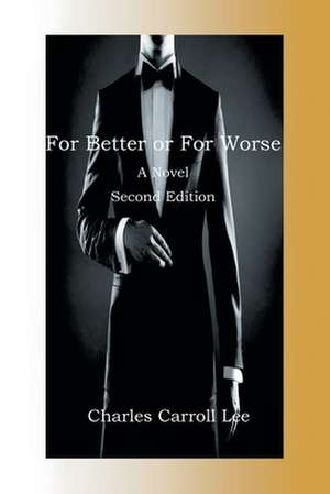 For Better or for Worse de Charles Carroll Lee