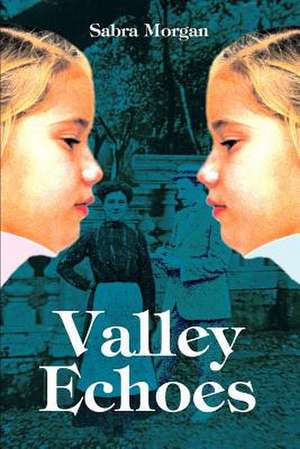 Valley Echoes de Sabra Morgan