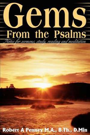 Gems from the Psalms de Robert A. Penney