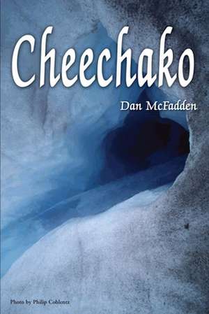 Cheechako de Dan McFadden