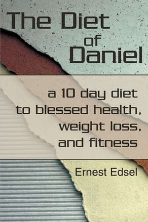 The Diet of Daniel de Ernest Edsel