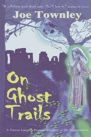 On Ghost Trails de Joe Townley