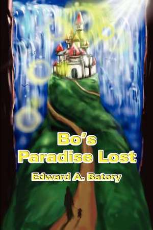 Bo's Paradise Lost de Edward A. Batory