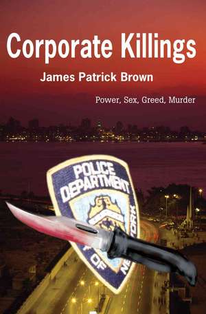 Corporate Killings de James Patrick Brown