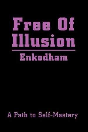 Free of Illusion de Enkodham