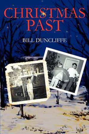 Christmas Past de Bill Duncliffe