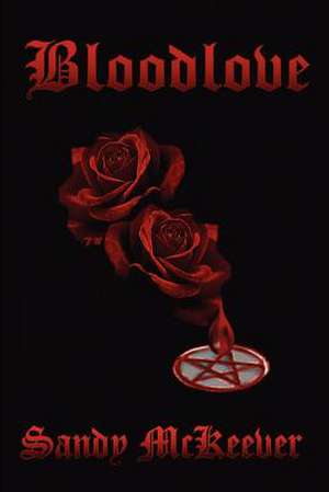 Bloodlove de Sandy G. McKeever