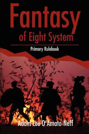 Fantasy of Eight System de Adam Lee D'Amato-Neff