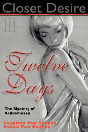 Closet Desire III, Twelve Days de Stephen L. Van Scoyoc