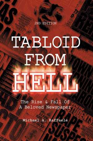 Tabloid from Hell de Michael A. Raffaele