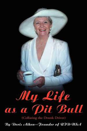 My Life as a Pit Bull de Doris C. Aiken