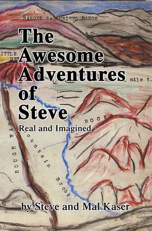 The Awesome Adventures of Steve de Mal Kaser