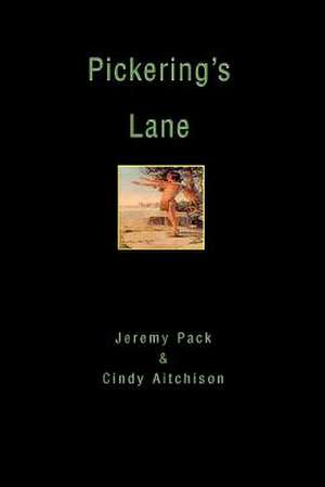 Pickering's Lane de Jeremy J. Pack