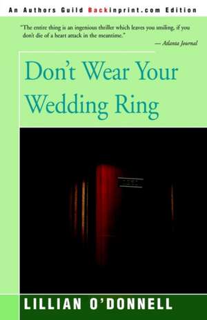 Don't Wear Your Wedding Ring de Lillian O'Donnell