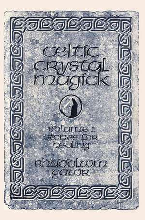 Celtic Crystal Magick de Rhuddlwm Gawr