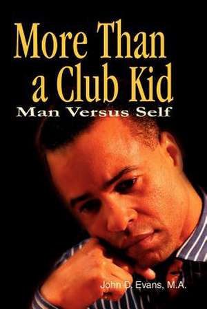 More Than a Club Kid de John D. Evans