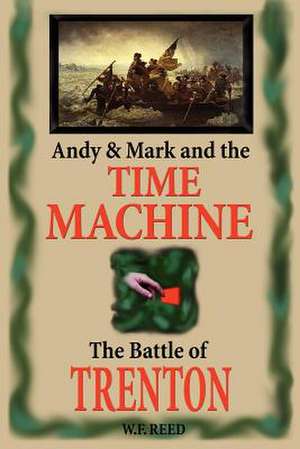 Andy & Mark and the Time Machine de Wilfred F. Reed