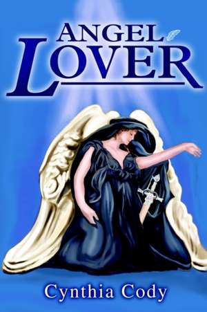 Angel Lover de Cynthia Cody