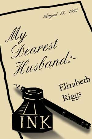 My Dearest Husband de Elizabeth J. Riggs