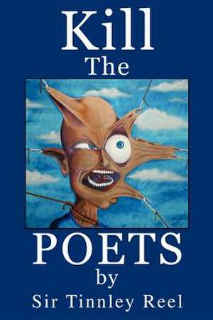 Kill the Poets de Tinnley Reel