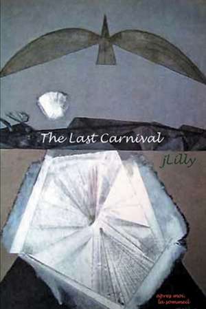 The Last Carnival de J. Lilly