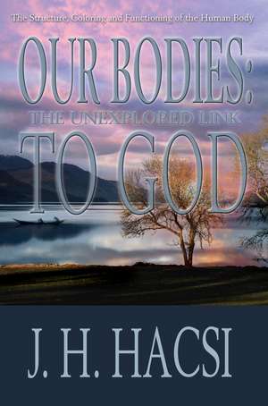 Our Bodies de J. H. Hacsi