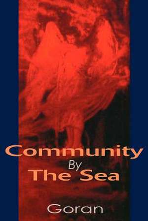 Community by the Sea de Goran