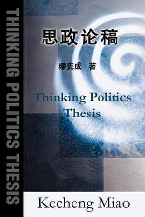 Thinking Politics Thesis de Kecheng Miao