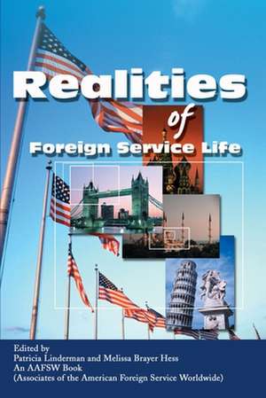 Realities of Foreign Service Life de Patricia Linderman