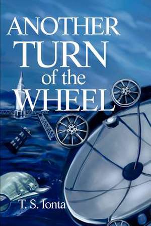 Another Turn of the Wheel de Tarry S. Ionta