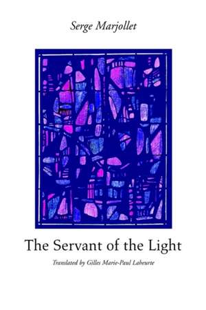 The Servant of the Light de Serge Marjollet