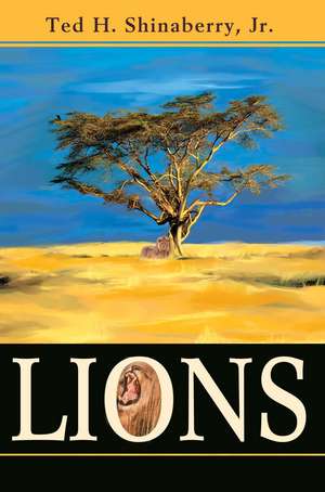 Lions de Ted H. Jr. Shinaberry